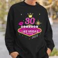 Las Vegas Girls Trip 2023 Vegas 30Th Birthday Squad Sweatshirt Gifts for Him