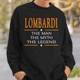 Lombardi Name Gift Lombardi The Man The Myth The Legend Sweatshirt Gifts for Him