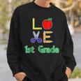 Love 1St Grade Gift Back To Elementary School Funny Sweatshirt Gifts for Him