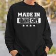 Made In Orange Cove Sweatshirt Gifts for Him