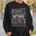 Matthews Surname Last Name Family Its A Matthews Thing Funny Last Name Designs Funny Gifts Sweatshirt Gifts for Him