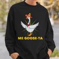 Me Goose-Ta Funny Mexican Spanish Goose Language Pun Gift Sweatshirt Gifts for Him