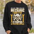 Mechanic Cant Fix Stupid But Can Fix What Stupid Does Sweatshirt Gifts for Him