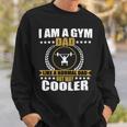 Mens Funny Gym Dad Fitness Workout Quote Men Sweatshirt Gifts for Him