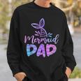 Mermaid Dad Mermaid Birthday Party Themed Party Family Sweatshirt Gifts for Him Mermaid Dad Mermaid Birthday Party Themed Party Family Sweatshirt Gifts for Him