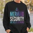 Mermaid Security Dont Mess With My Mermaid Sea Shell Sweatshirt Gifts for Him