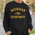 Michigan Vs Everyone Everybody Quotes Sweatshirt Gifts for Him