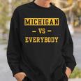 Michigan Vs Everyone Everybody Sweatshirt Gifts for Him