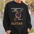 Music Band Owner Quote Guitarist Never Underestimate An Old Sweatshirt Gifts for Him