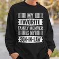 My Favorite Family Member Is My Son In Law Humor Retro Funny Sweatshirt Gifts for Him
