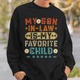 My Soninlaw Is My Favorite Child Funny Mom Vintage Sweatshirt Gifts for Him