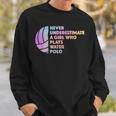 Never Underestimate A Girl Who Plays Water Polo Waterpolo Sweatshirt Gifts for Him