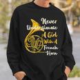 Never Underestimate A Girl With A French Horn Gift Sweatshirt Gifts for Him