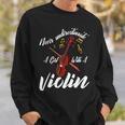 Never Underestimate A Girl With Violin Funny Gift Violin Funny Gifts Sweatshirt Gifts for Him