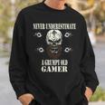 Never Underestimate A Grumpy Old Gamer For Gaming Dads Sweatshirt Gifts for Him