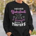 Never Underestimate A Woman With A Masters Degree Graduate Sweatshirt Gifts for Him