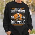 Never Underestimate An Old Guy On A Bicycle Old Guy Bike Gift For Mens Sweatshirt Gifts for Him