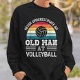 Never Underestimate An Old Man At Volleyball Fathers Day Gift For Mens Sweatshirt Gifts for Him