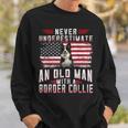 Never Underestimate An Old Man With A Border Collie Vintage Old Man Funny Gifts Sweatshirt Gifts for Him