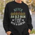 Never Underestimate An Old Man With A Camera Lover Cameraman Old Man Funny Gifts Sweatshirt Gifts for Him