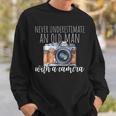 Never Underestimate An Old Man With A Camera Photographer Gift For Mens Sweatshirt Gifts for Him