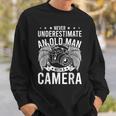 Never Underestimate An Old Man With A Camera Photographer Old Man Funny Gifts Sweatshirt Gifts for Him