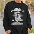 Never Underestimate An Old Man With American Bulldog Dog Sweatshirt Gifts for Him