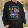 Never Underestimate An Oldman Us Air Force Vietnam Veteran Sweatshirt Gifts for Him