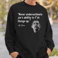 Never Underestimate Joe Biden Funny Obama Quote Sweatshirt Gifts for Him