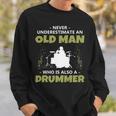 'Never Underestimate An Old Man Drummer' Music Sweatshirt Gifts for Him