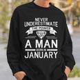Never Underestimate The Power Of A Man Born In January Sweatshirt Gifts for Him