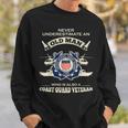 Never Underestimate Us Coast Guard VeteranVeteran Funny Gifts Sweatshirt Gifts for Him