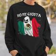 No Me Ghosta Mexican Halloween Ghost Fun Sweatshirt Gifts for Him