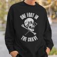 One Foot In The Grave Funny Amputee Gift - One Foot In The Grave Funny Amputee Gift Sweatshirt Gifts for Him