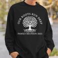 Our Roots Run Deep Family Reunion 2023 Annual Get-Together Sweatshirt Gifts for Him