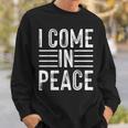 I Come In Peace Im Peace Matching Couple Sweatshirt Gifts for Him
