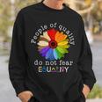People Of Quality Do Not Fear Equality Sweatshirt Gifts for Him