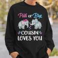 Pink Or Blue Cousin Loves You Elephants Gender Reveal Family Sweatshirt Gifts for Him