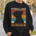 Pitbull Dad Like A Regular Dad But Cooler Pit Bull Owner Dog Sweatshirt Gifts for Him