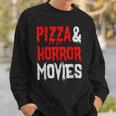 Pizza And Horror Movies Pizza Horror Lover Movies Sweatshirt Gifts for Him