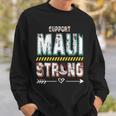 Pray For Maui Hawaii Strong On Back Sweatshirt Gifts for Him