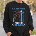 Pride Military Family Proud Dad Us Air Force Sweatshirt Gifts for Him