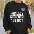 Princess Protection Agency Father Of A Princess Sweatshirt Gifts for Him