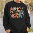In My Principal Era Appreciation Back To School First Day Sweatshirt Gifts for Him