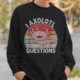 Retro I Axolotl Questions Cute Axolotl Sweatshirt Gifts for Him