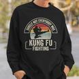 Retro Vintage Surely Not Everybody Was Kung Fu Fighting Sweatshirt Gifts for Him