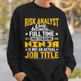 Risk Analyst Job Title Risk Assessor Investigator Sweatshirt Gifts for Him Risk Analyst Job Title Risk Assessor Investigator Sweatshirt Gifts for Him