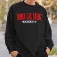 Roma-Los Saenz Tx Texas Usa City Roots Vintage Sweatshirt Gifts for Him