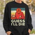Rpg Gamer 1 Guess Ill Die Retro Men Boys Kids Youth Sweatshirt Gifts for Him