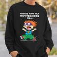 Running From My Responsibilities Like Chucking Running Sweatshirt Gifts for Him